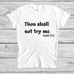 Thou Shall Not Try Me